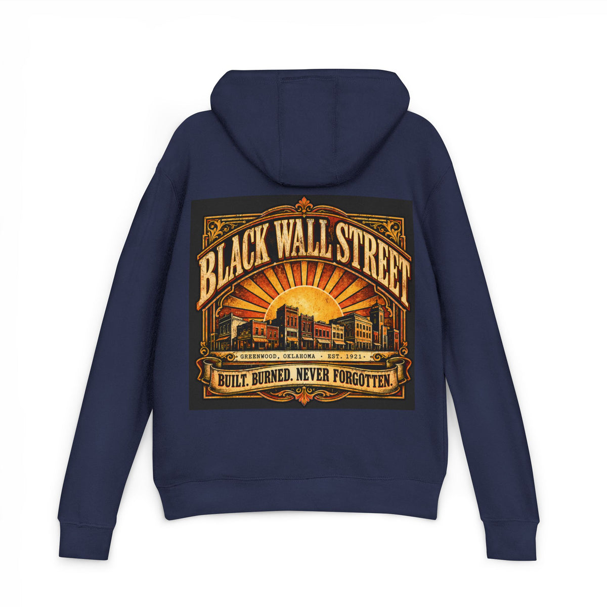 Black Wall Street Greenwood 1921 Hoodie — Built, Burned, Never Forgotten