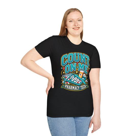Count On Me Pharmacy Tech T‑Shirt — Funny Pharmacist Technician Shirt