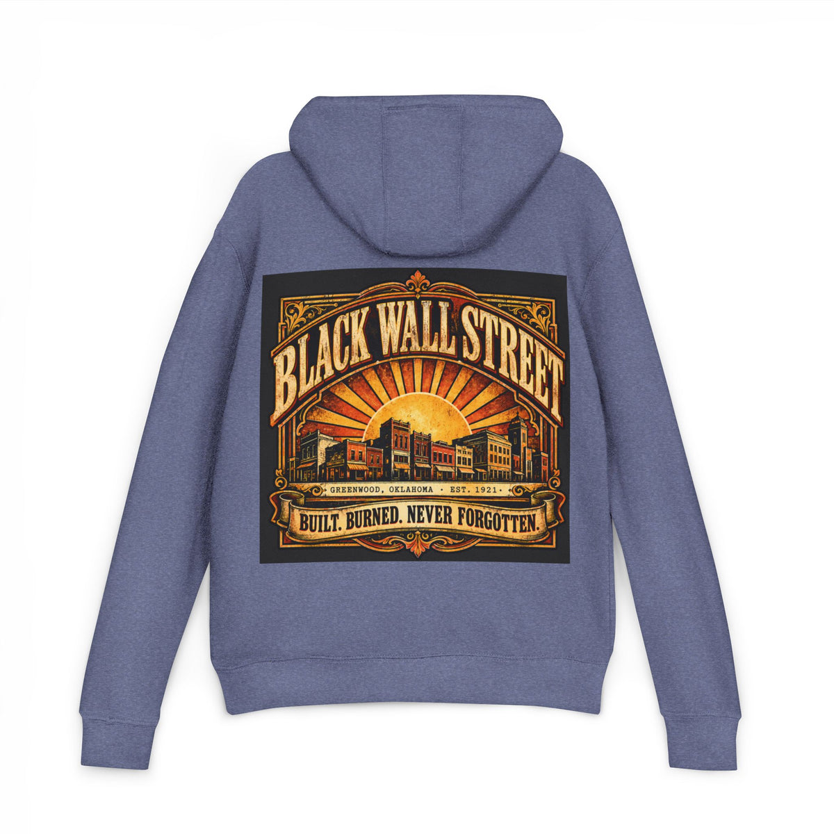 Black Wall Street Greenwood 1921 Hoodie — Built, Burned, Never Forgotten