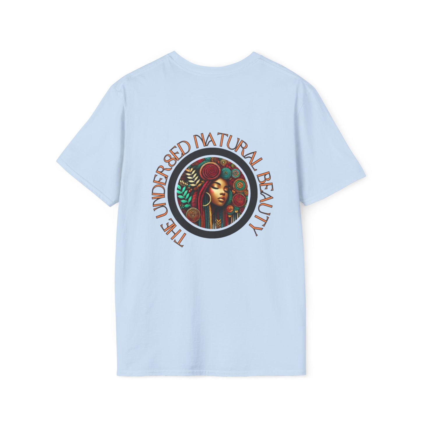 Inspirational Graphic T-Shirt — "When It Rains Look For Rainbows / The Undressed Natural Beauty"