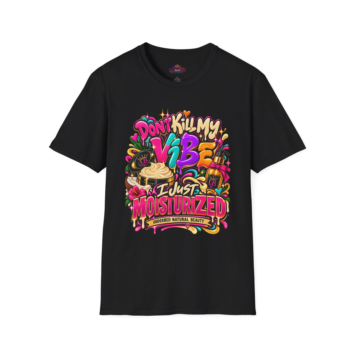 Don't Kill My Vibe I Just Moisturized T-Shirt — Good Skin Vibes Skincare Graphic Tee
