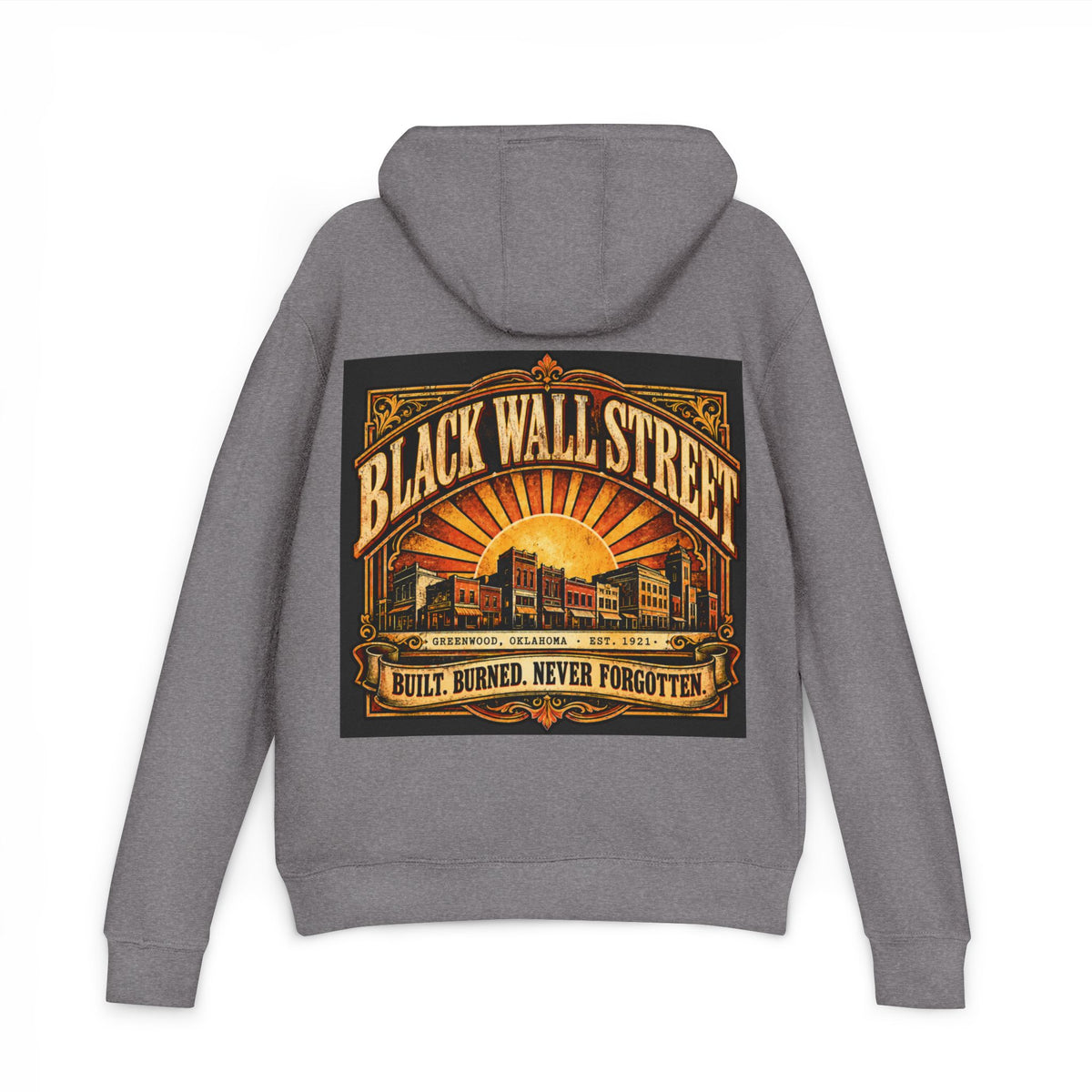Black Wall Street Greenwood 1921 Hoodie — Built, Burned, Never Forgotten