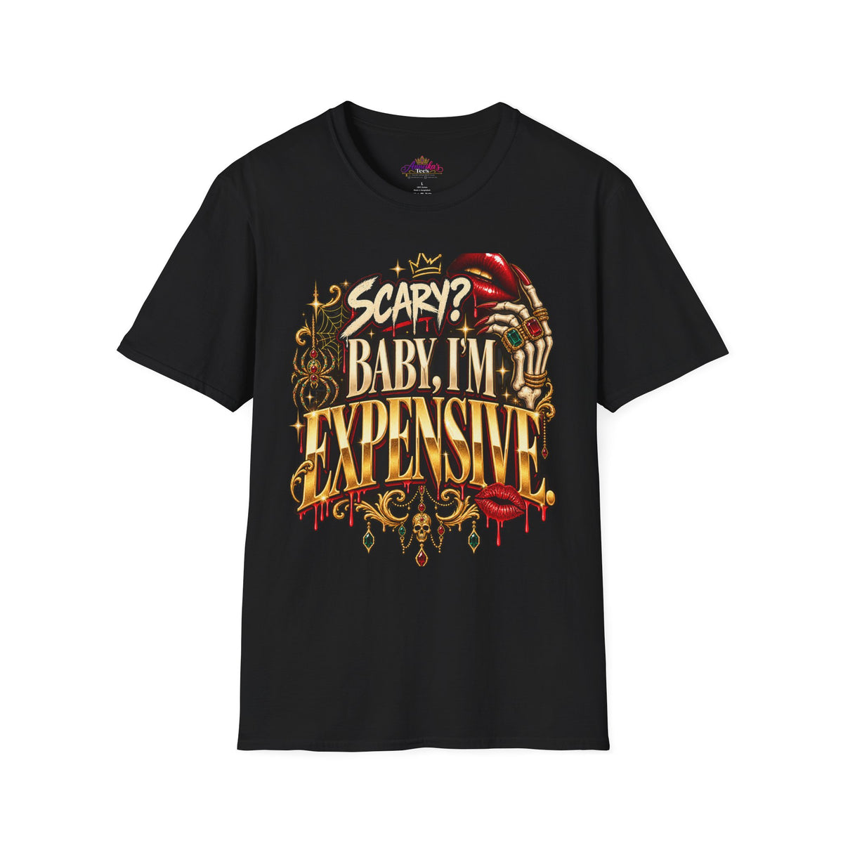 Scary? Baby, I'm Expensive Graphic T-Shirt