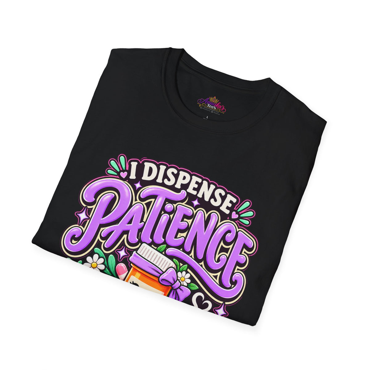 Patience Dispenser T-Shirt — “I Dispense Patience” Cute Pharmacy Cartoon Tee