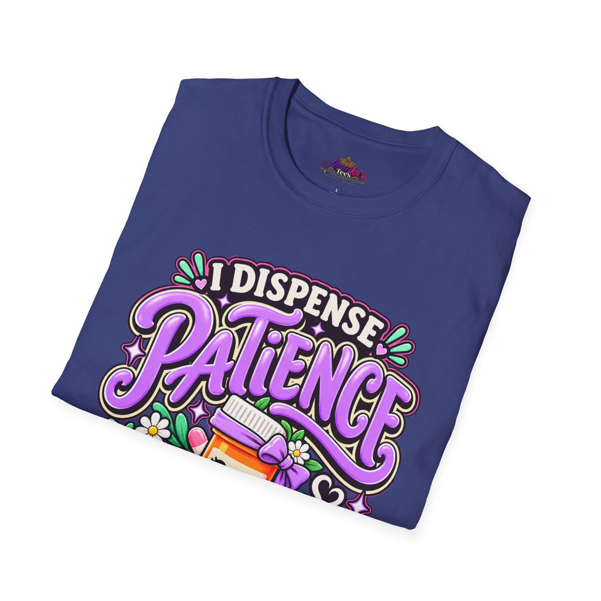 Patience Dispenser T-Shirt — “I Dispense Patience” Cute Pharmacy Cartoon Tee