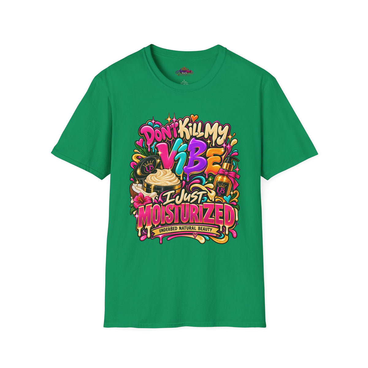 Don't Kill My Vibe I Just Moisturized T-Shirt — Good Skin Vibes Skincare Graphic Tee