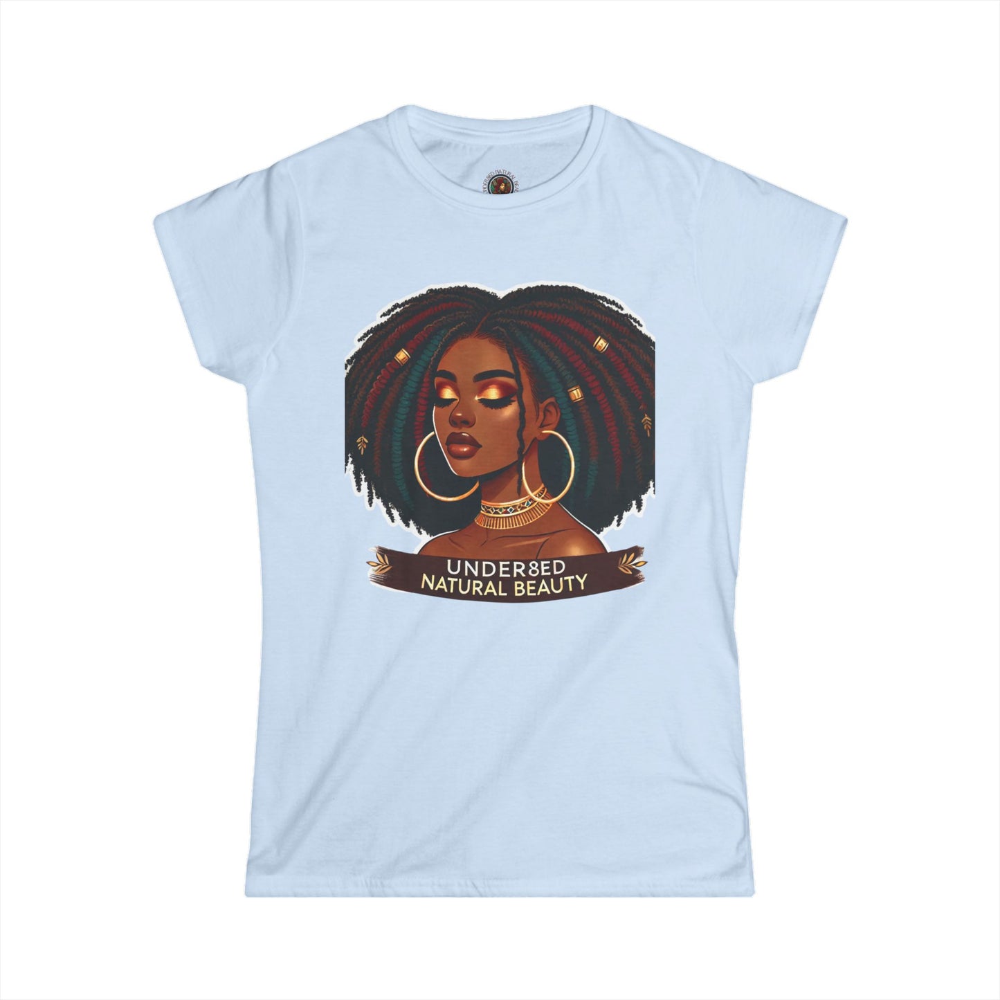 Under8ed Natural Beauty  Woman T-Shirt