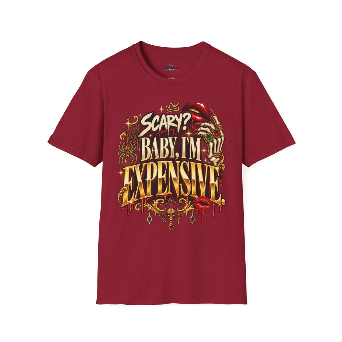 Scary? Baby, I'm Expensive Graphic T-Shirt