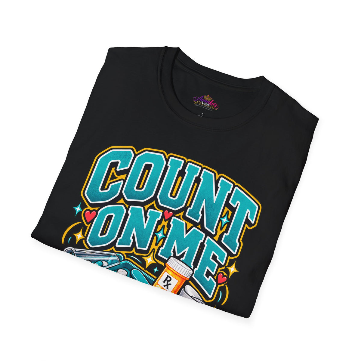 Count On Me Pharmacy Tech T‑Shirt — Funny Pharmacist Technician Shirt
