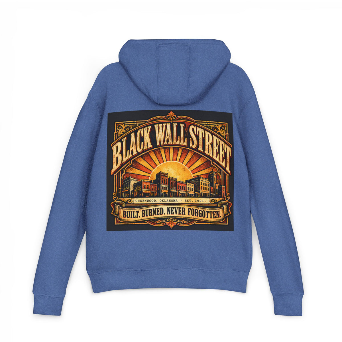 Black Wall Street Greenwood 1921 Hoodie — Built, Burned, Never Forgotten