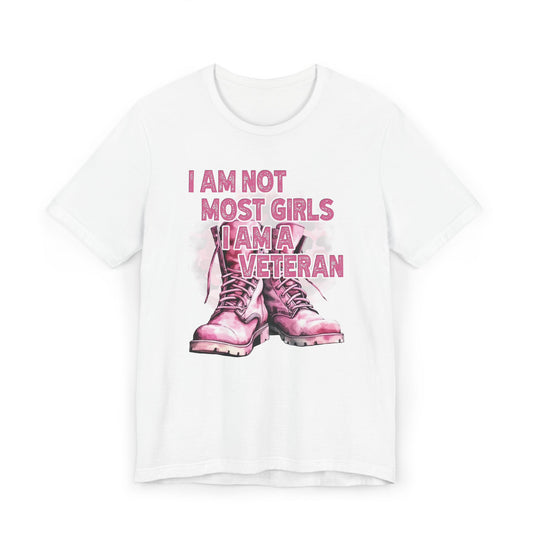 I Am Not Most Girls I Am A Veteran T-Shirt | Pink Combat Boots