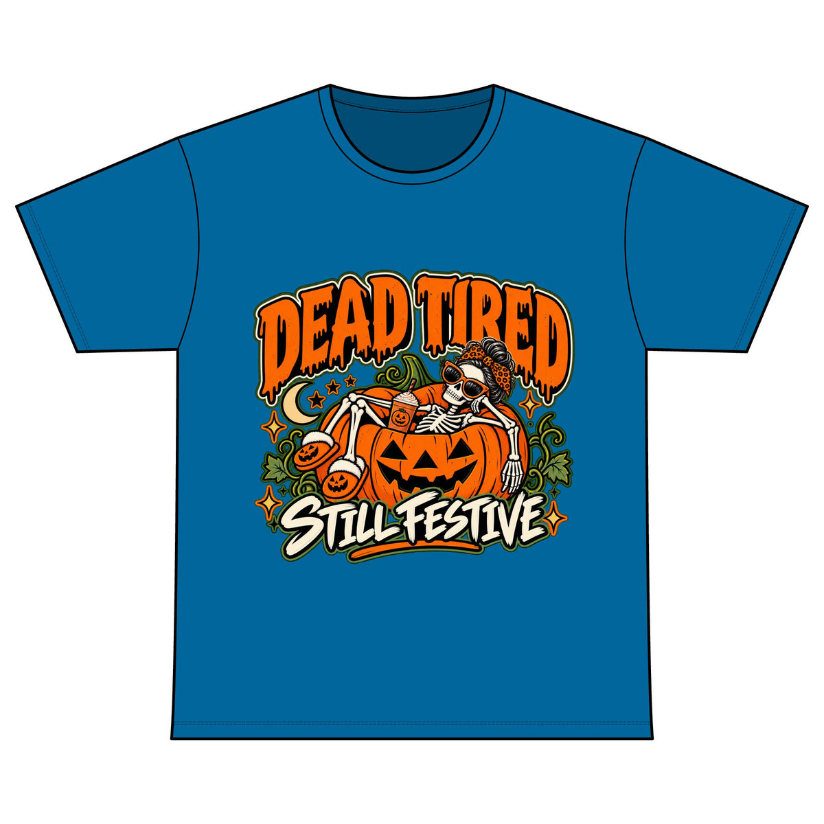 Dead Tired Still Festive Halloween T-Shirt
