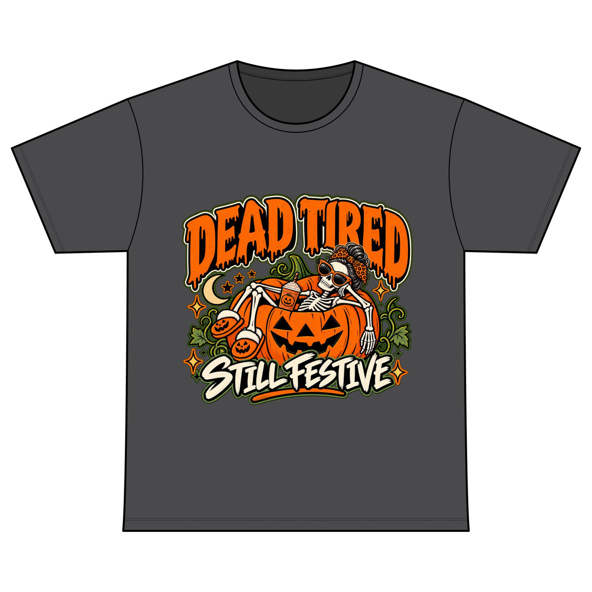 Dead Tired Still Festive Halloween T-Shirt